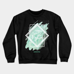 THIS ONE’S A FIGHTER Crewneck Sweatshirt